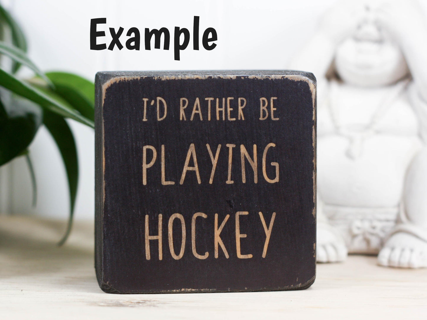 Small Custom Sign - I'd rather be...