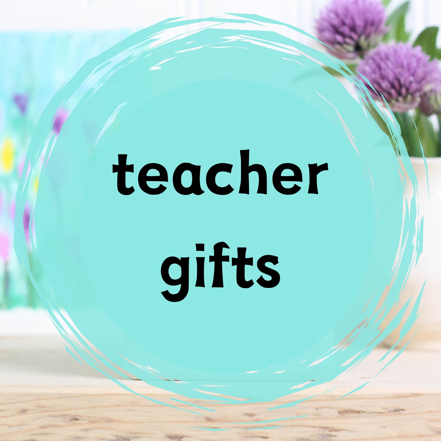 Teacher Gifts