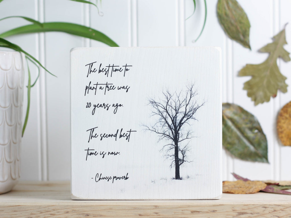 Photography Art on Wood Block - The best time to plant a tree...