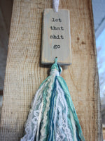 Tassel Wall Hanging - Grey Rectangle - Let that shit go